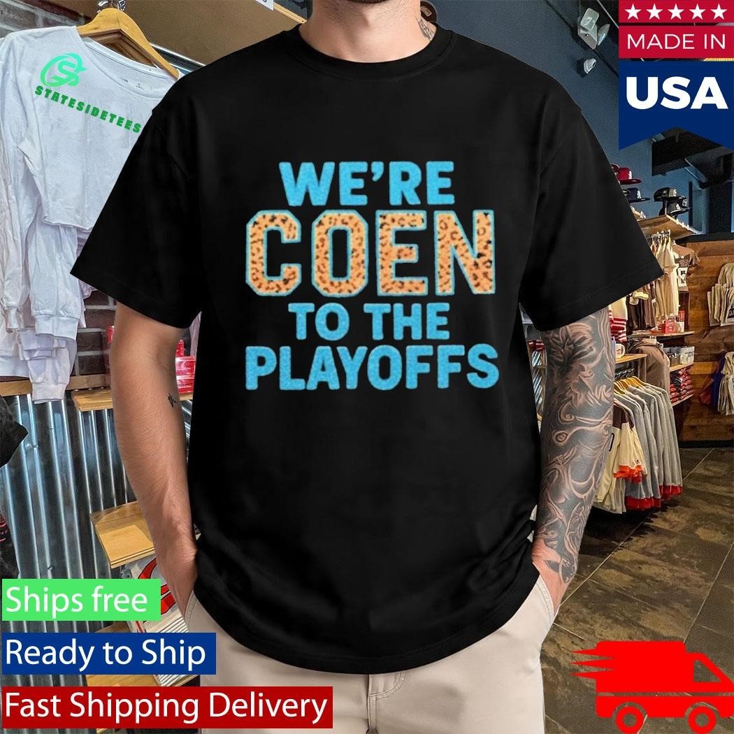 Ashley Coen We’re Coen To The Playoffs Shirt
