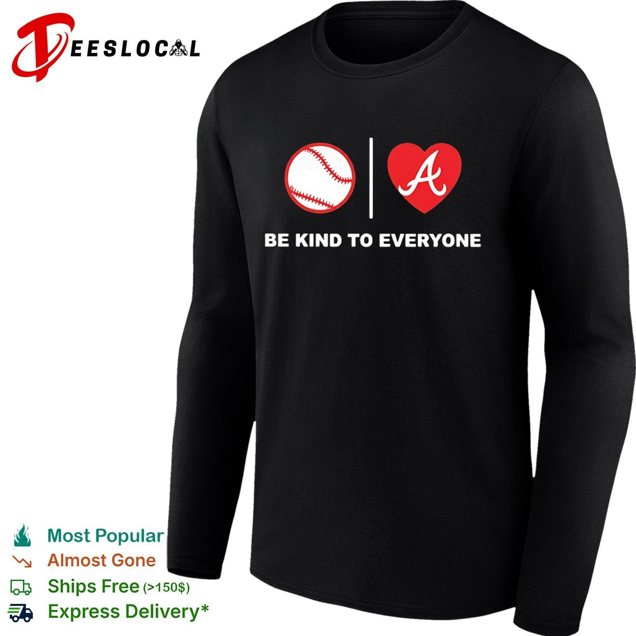 Atlanta Braves Baseball Heart Be Kind to Everyone Shirt