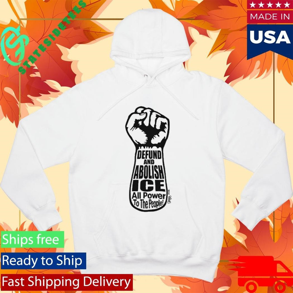 Awesome Defund And Abolish ICE All Power To The People 2026 T-shirt