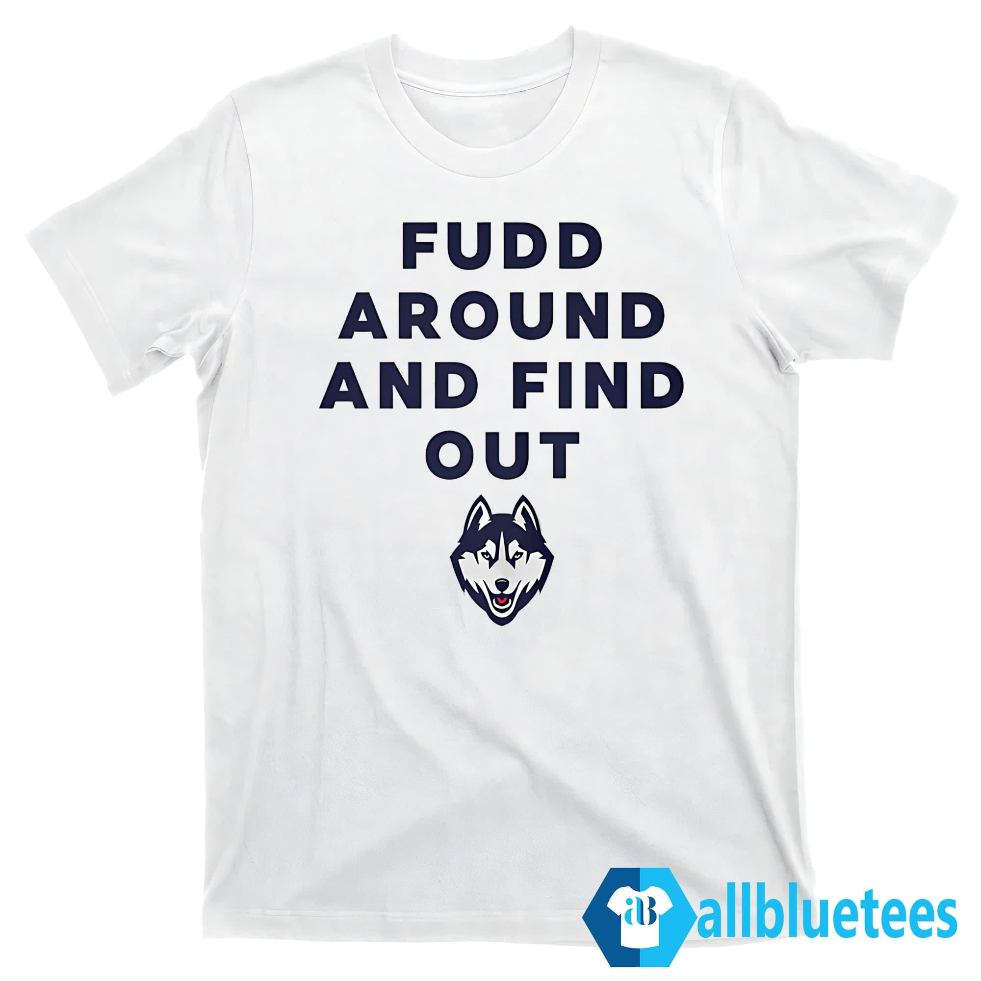 Azzi Fudd Around And Find Out Shirt