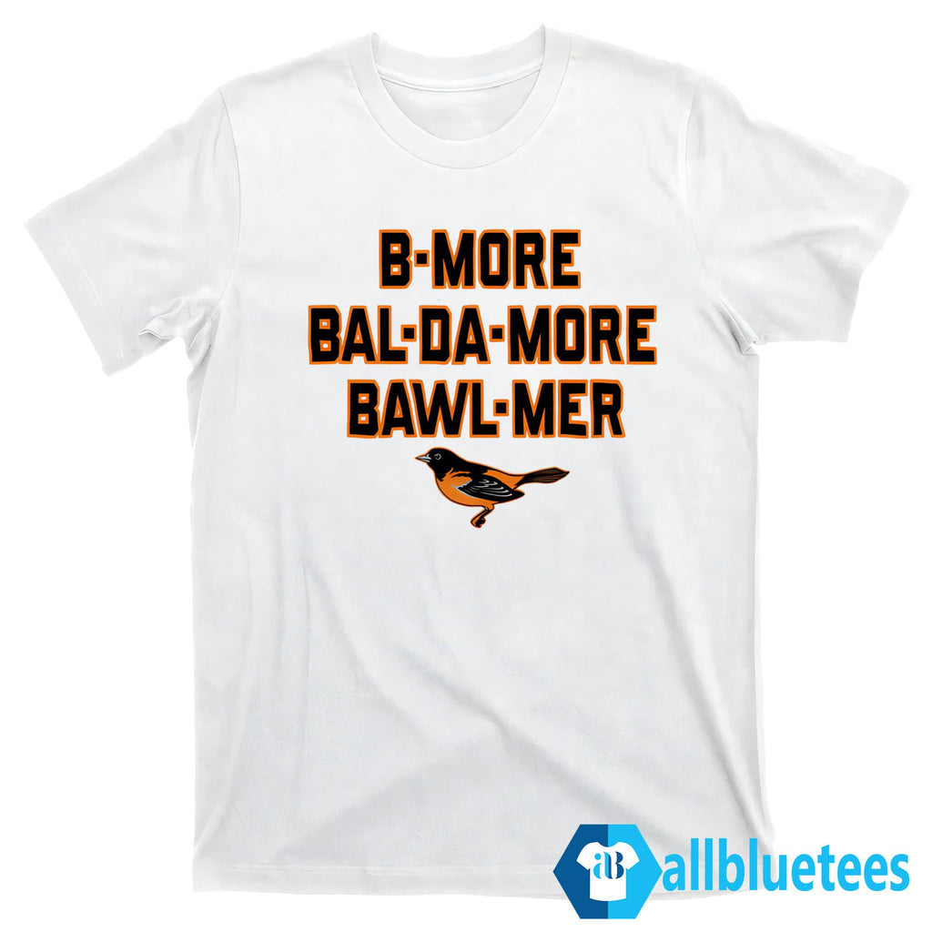 B-More Bal-da-more Bawl-mer Shirt