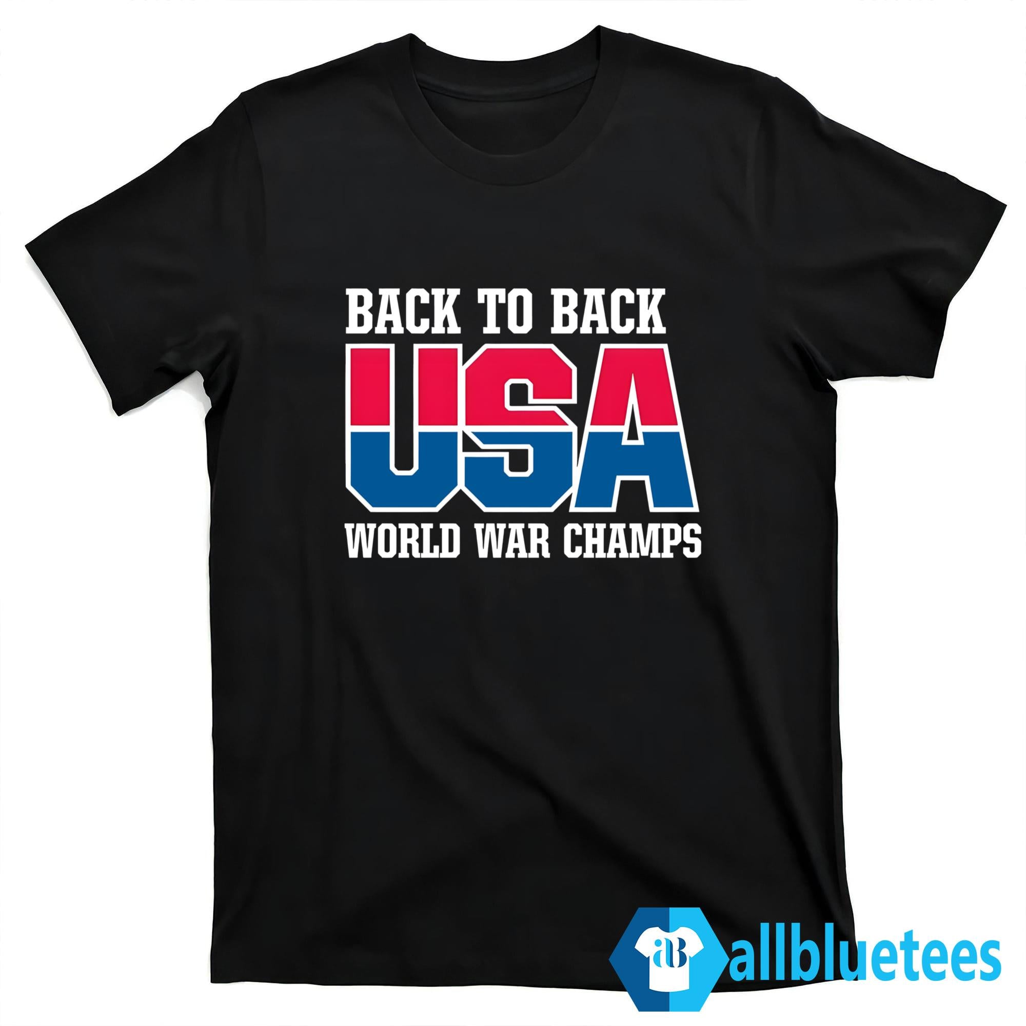 Back To Back USA Would War Champs Shirt