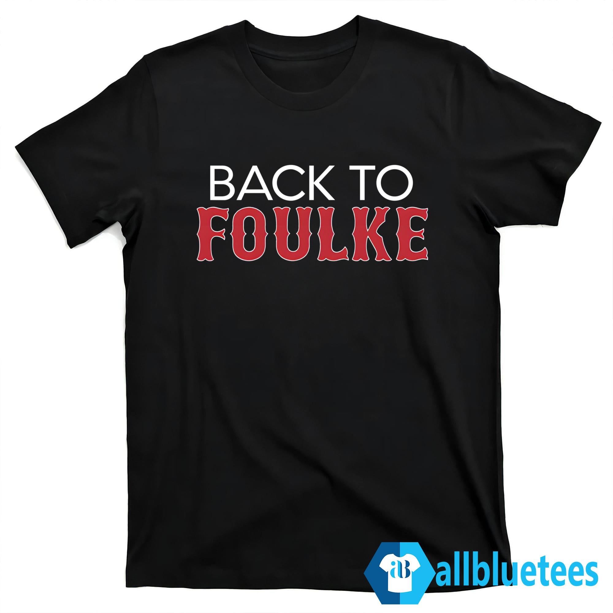 Back To Foulke Red Sox Shirt