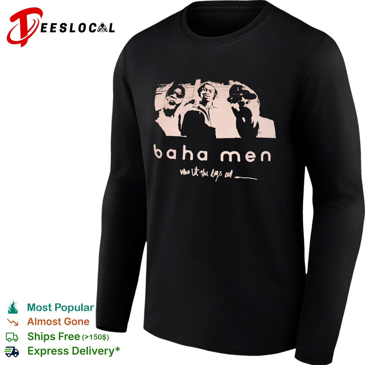 Baha Men who let the dogs out band members shirt