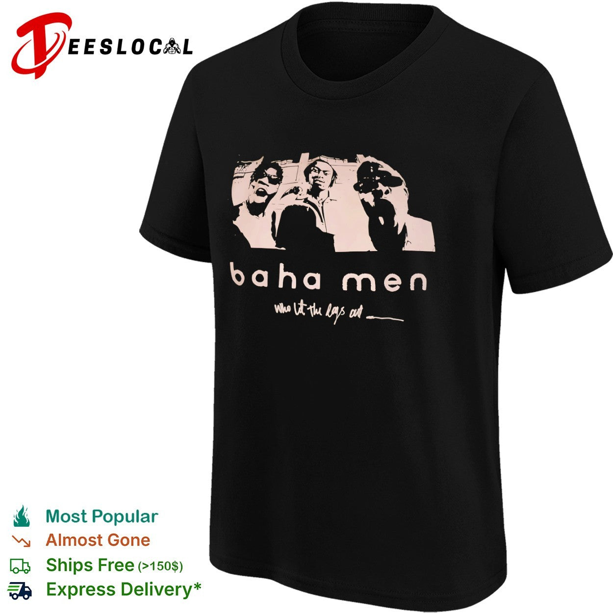 Baha Men who let the dogs out band members shirt