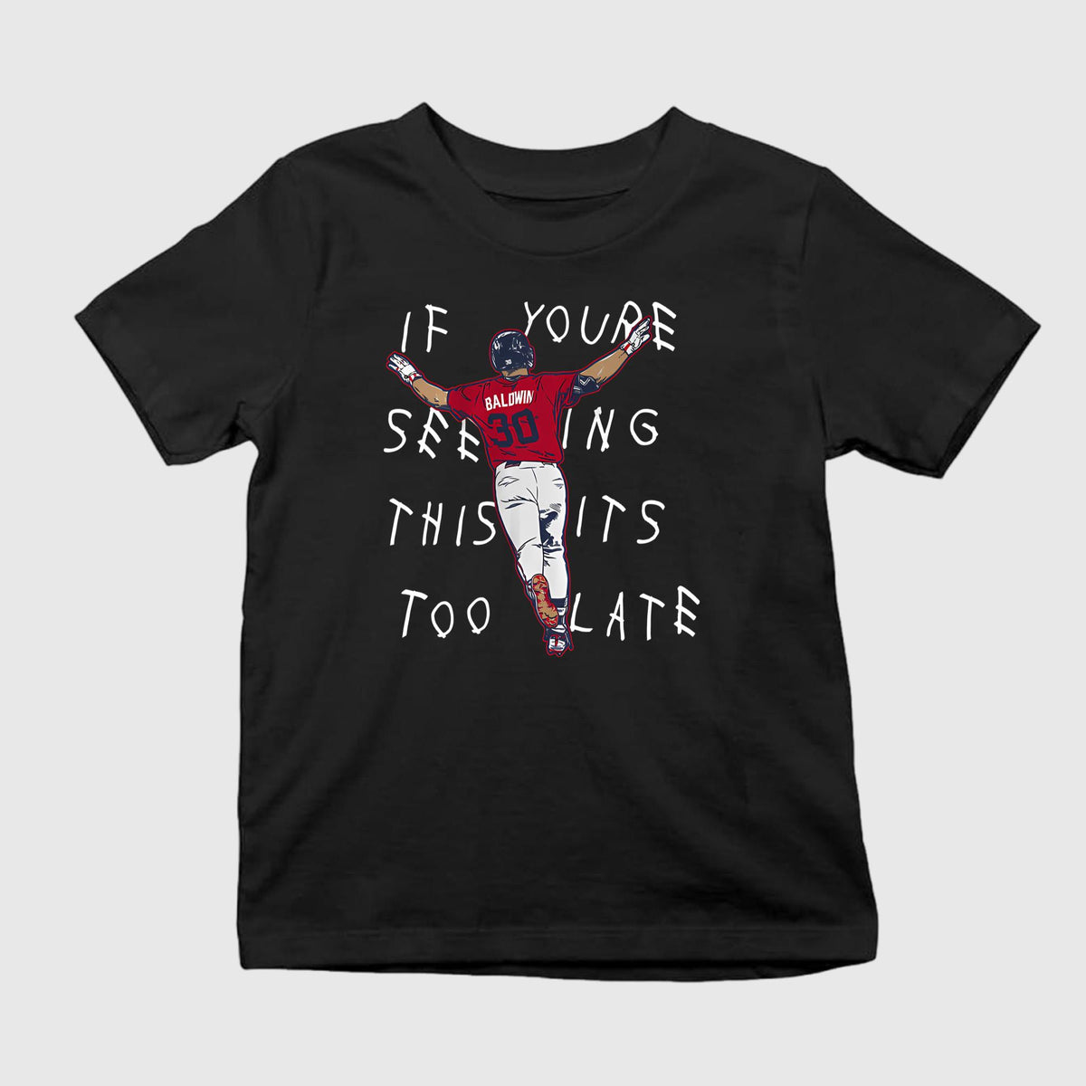 Baldwin If You’re Seeing This It’s Too Late Shirt