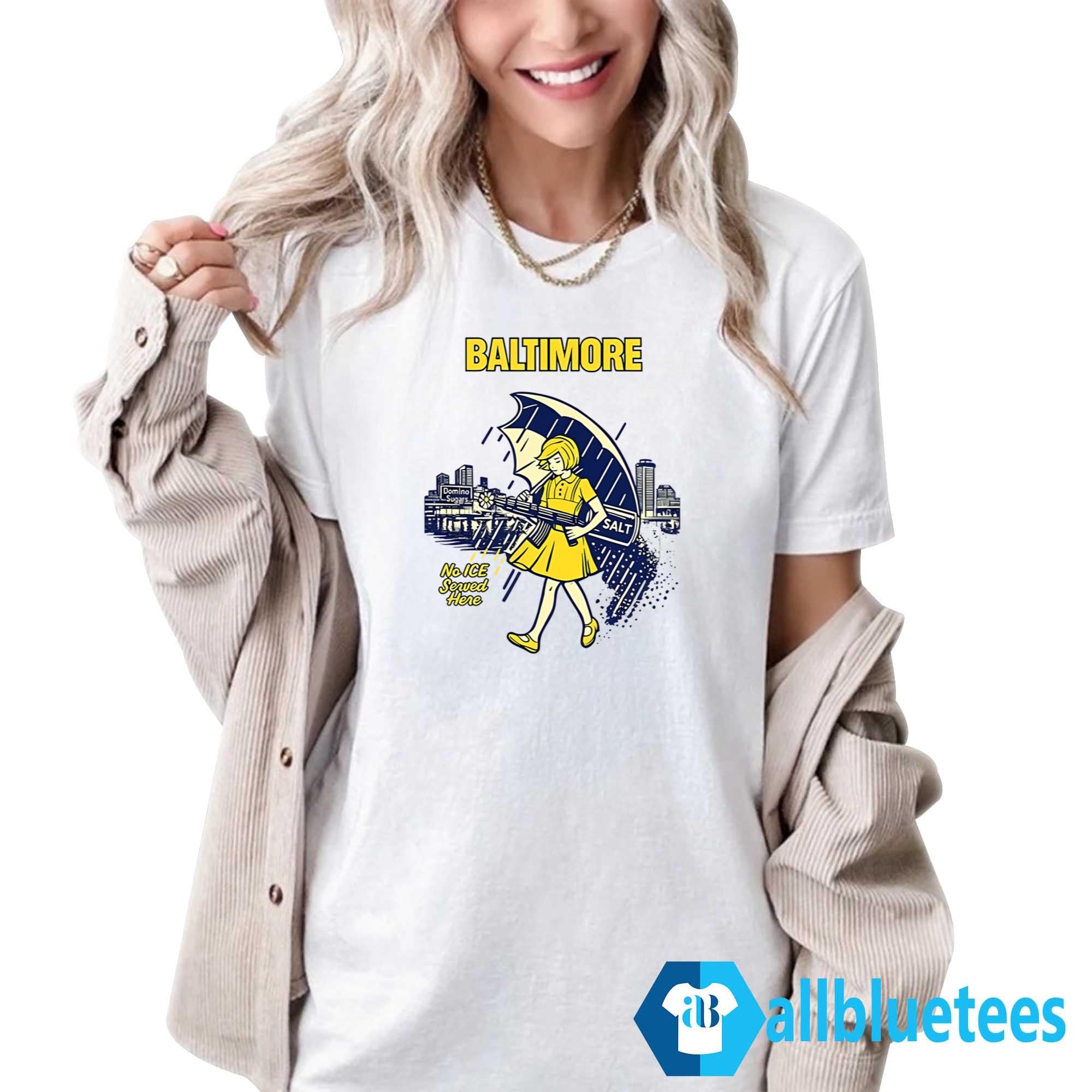Baltimore No ICE Served Here Shirt
