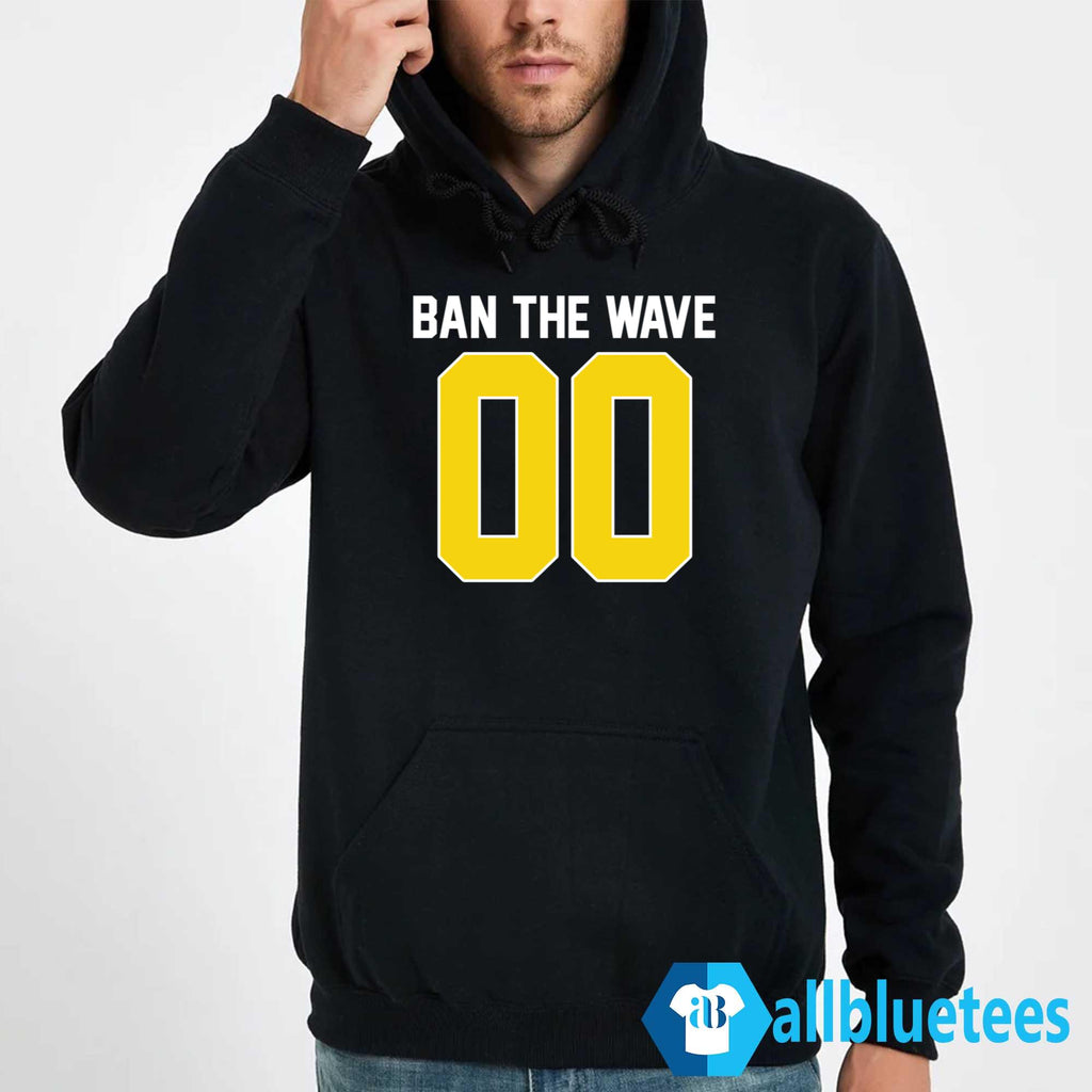 Ban The Wave Shirt