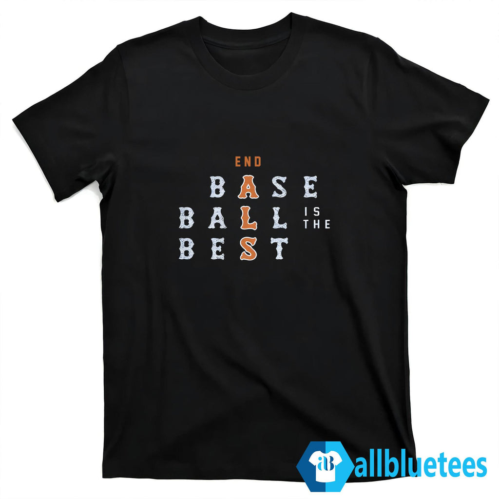 Baseball Is The Best Shirt
