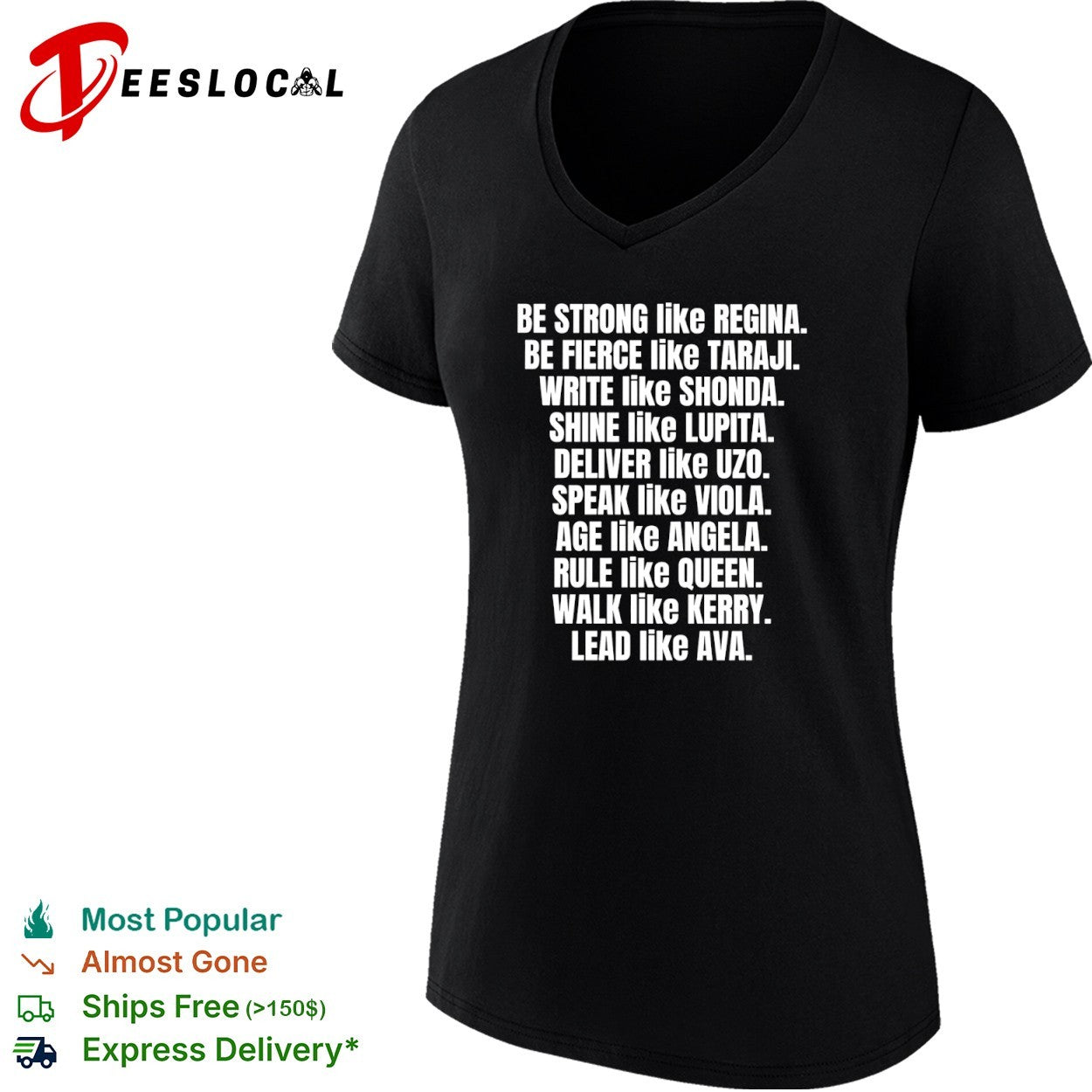 Be Strong Like Regina Fierce Like Taraji Write Like Shonda Shine Like Lupita shirt