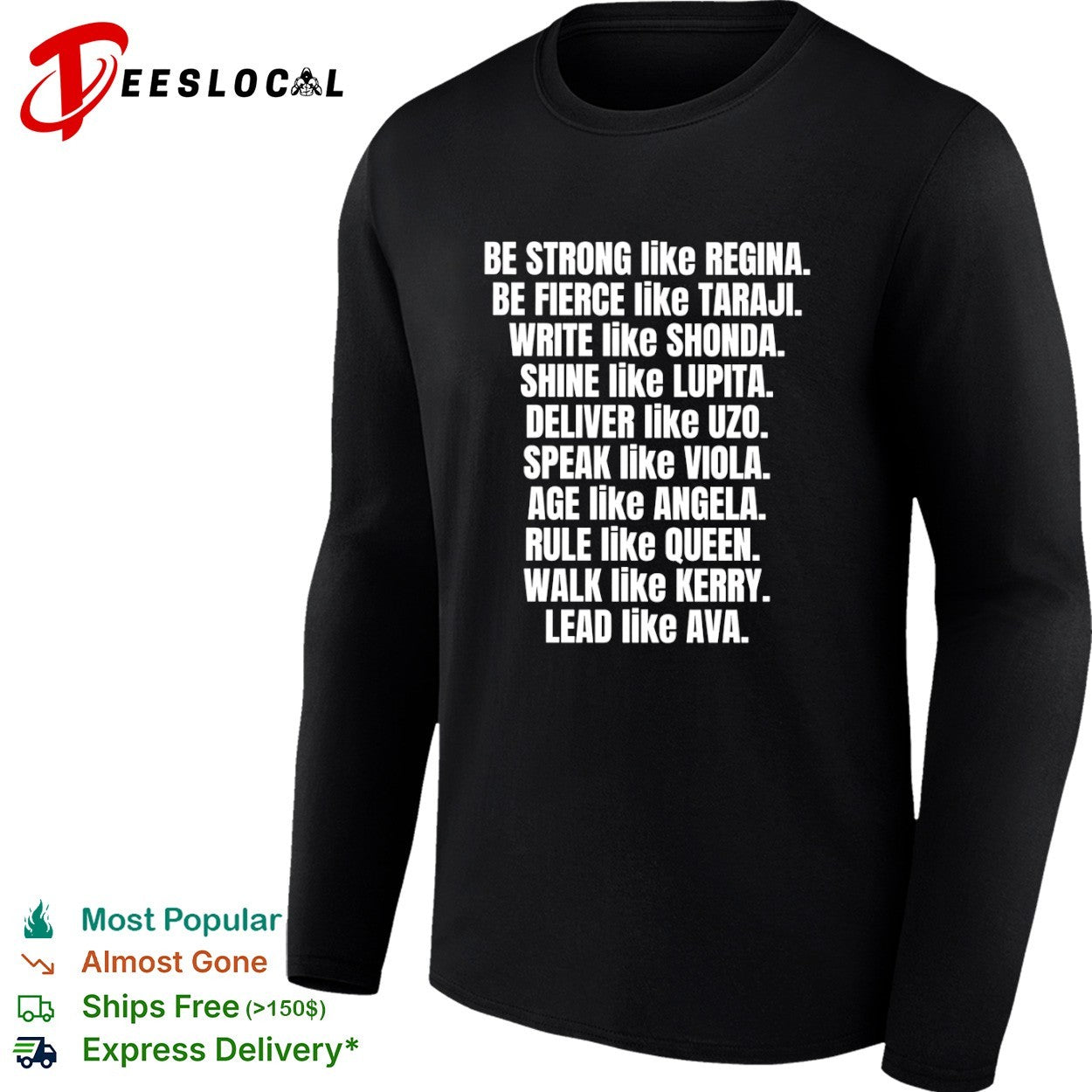 Be Strong Like Regina Fierce Like Taraji Write Like Shonda Shine Like Lupita shirt