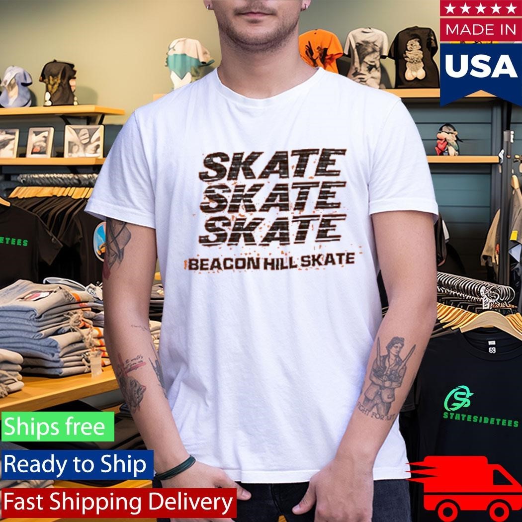 Beacon Hill Skate Boston Ma Skate Boston Shirt