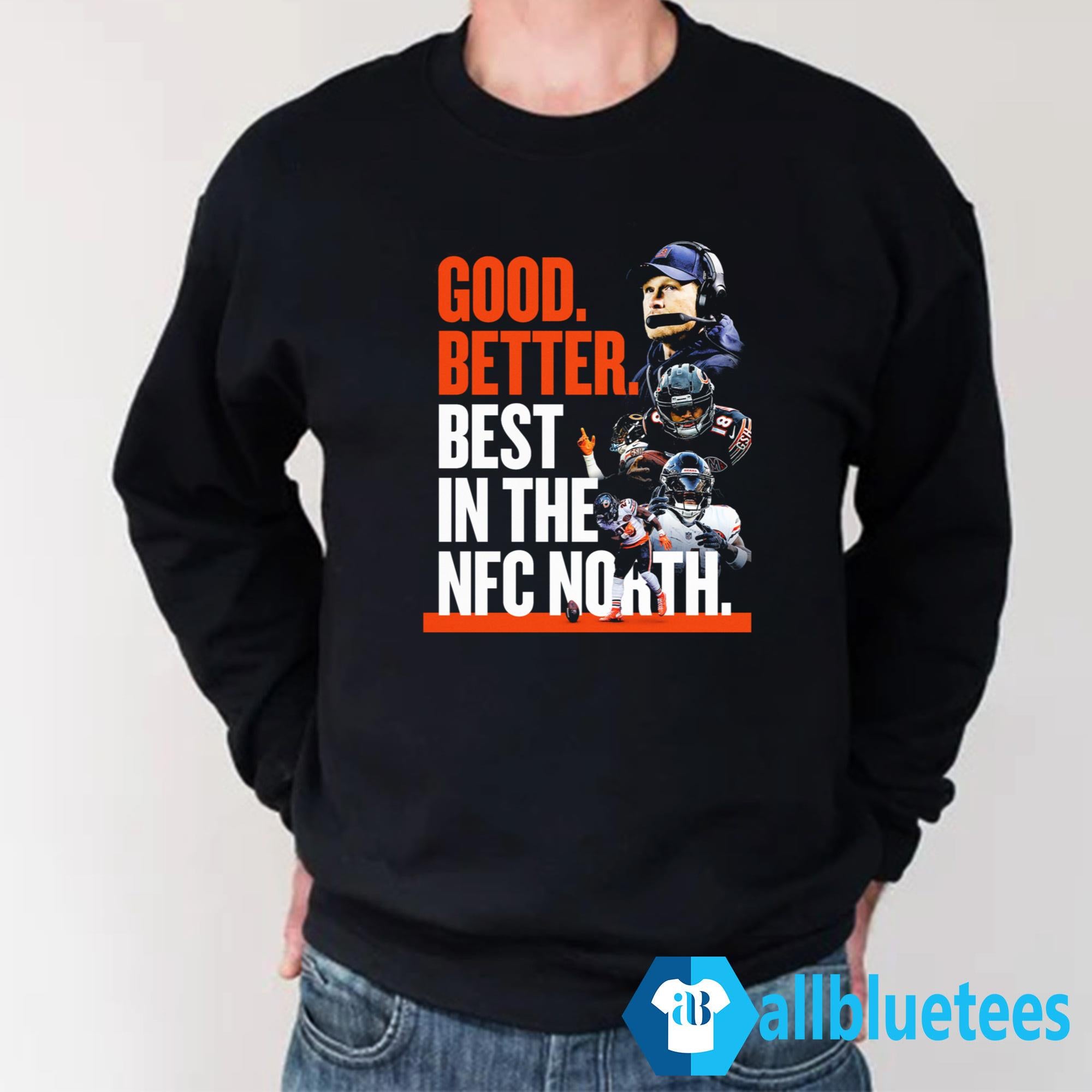 Bears Good Better Best In The NFC North Shirt