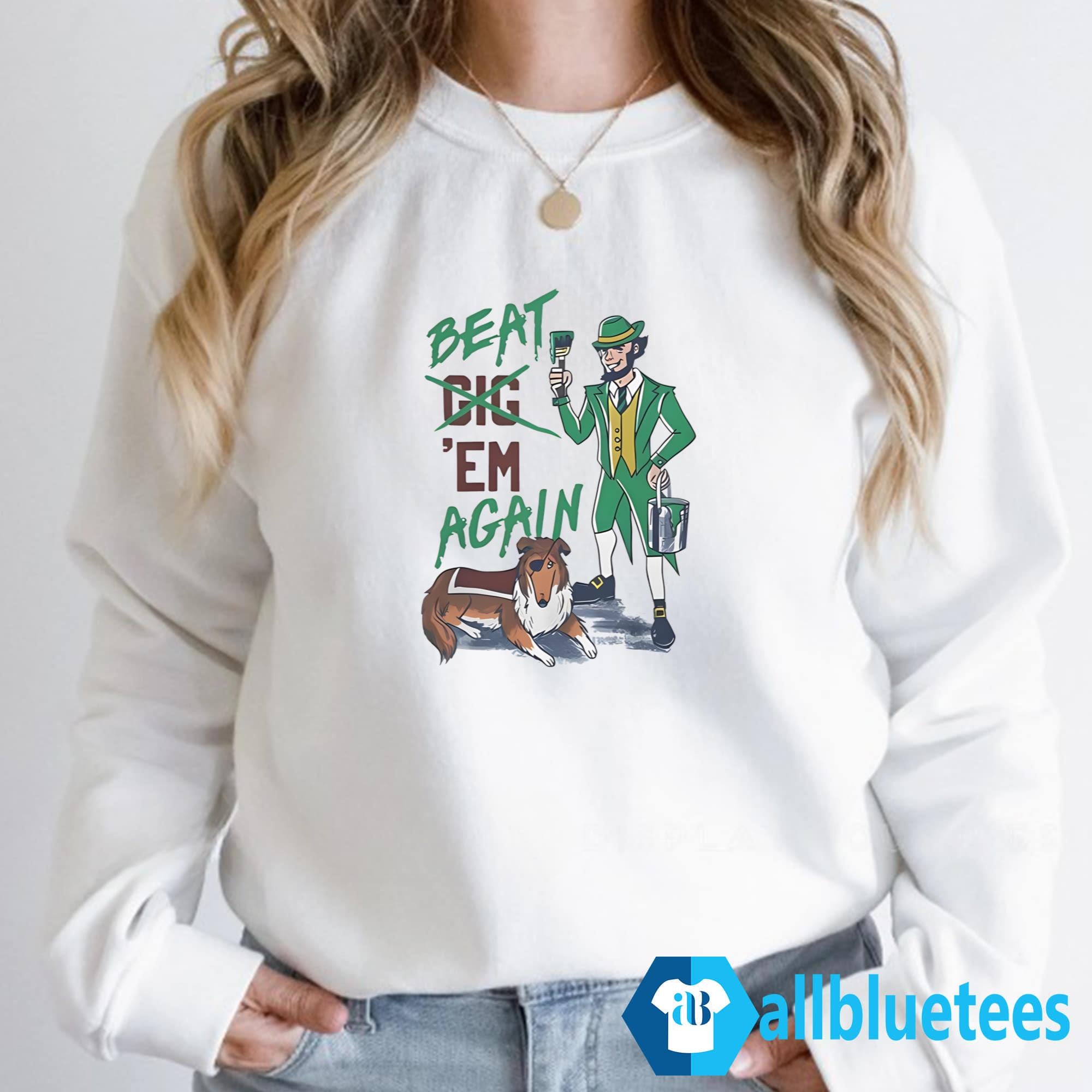 Beat ’Em Again Shirt