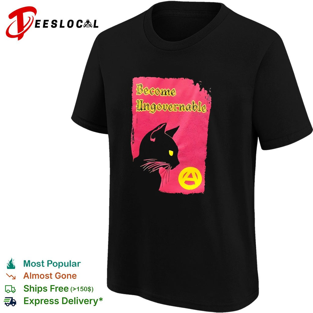 Become ungovernable black cat shirt