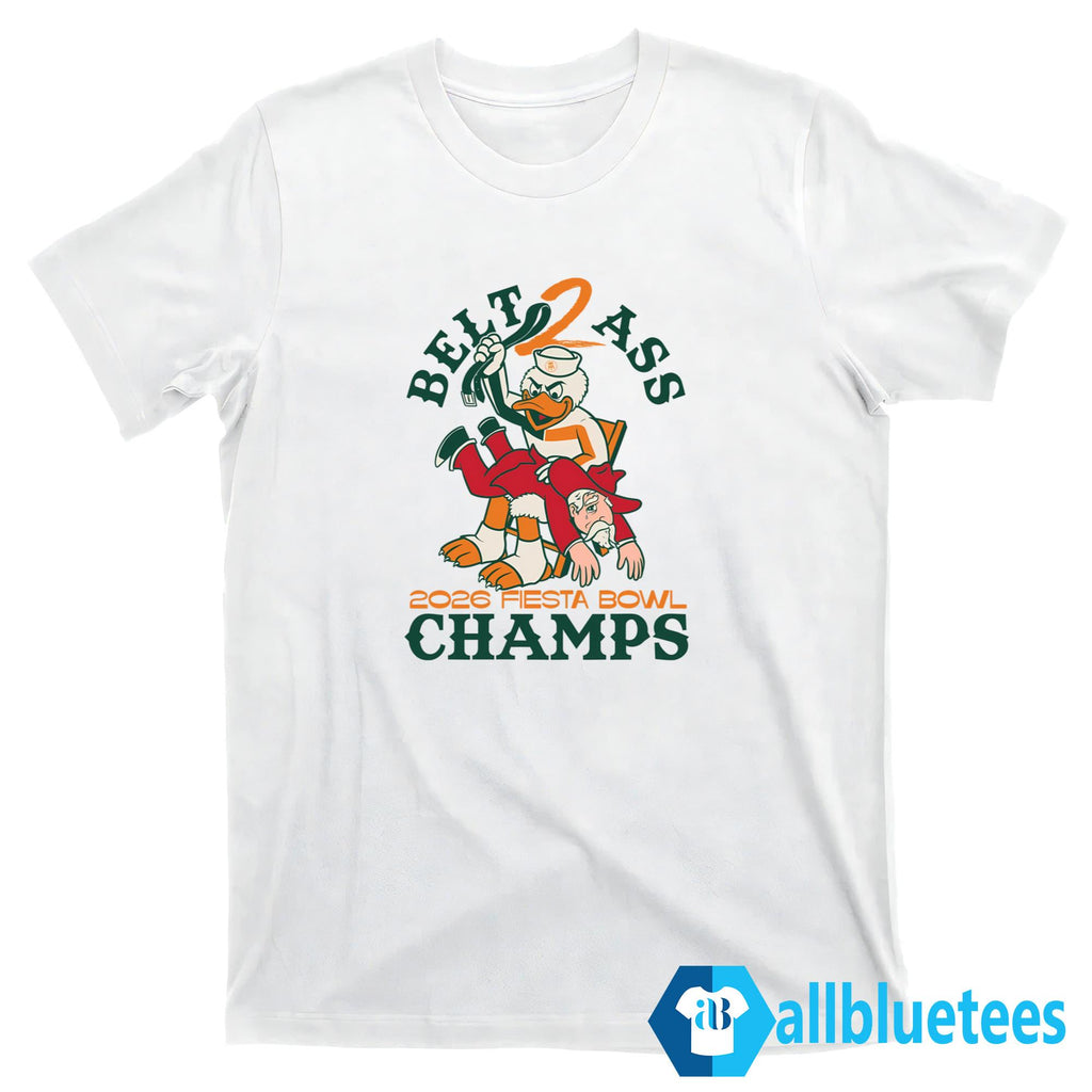Belt 2 Ass 2026 Fiesta Bowl Champs Shirt
