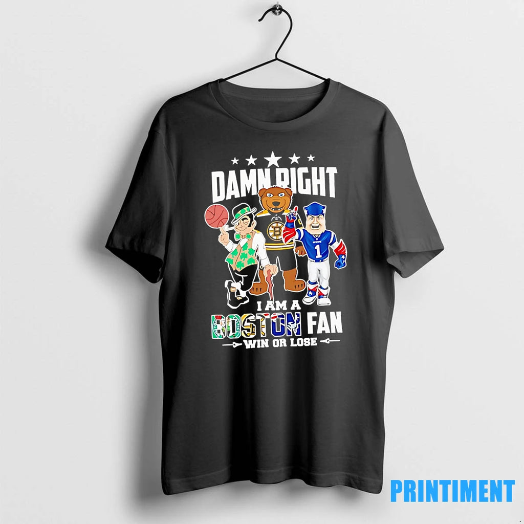 Best Mascot Damn Right I Am A Boston Fan Win Or Lose Tshirts Sweater