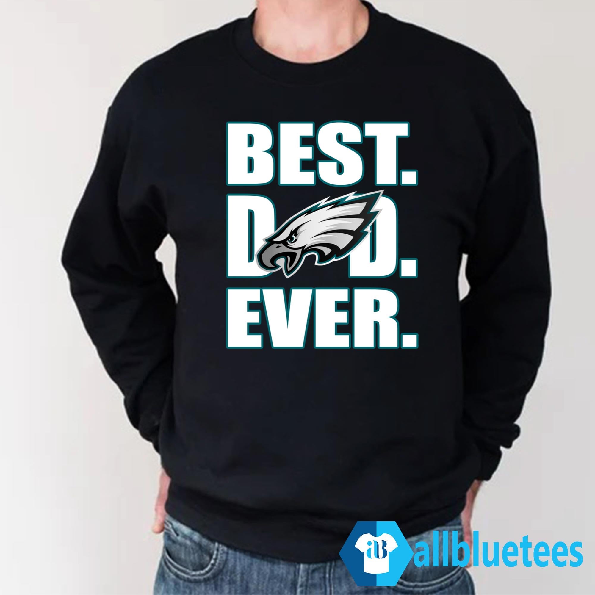 Dad Ever Eagles Shirt