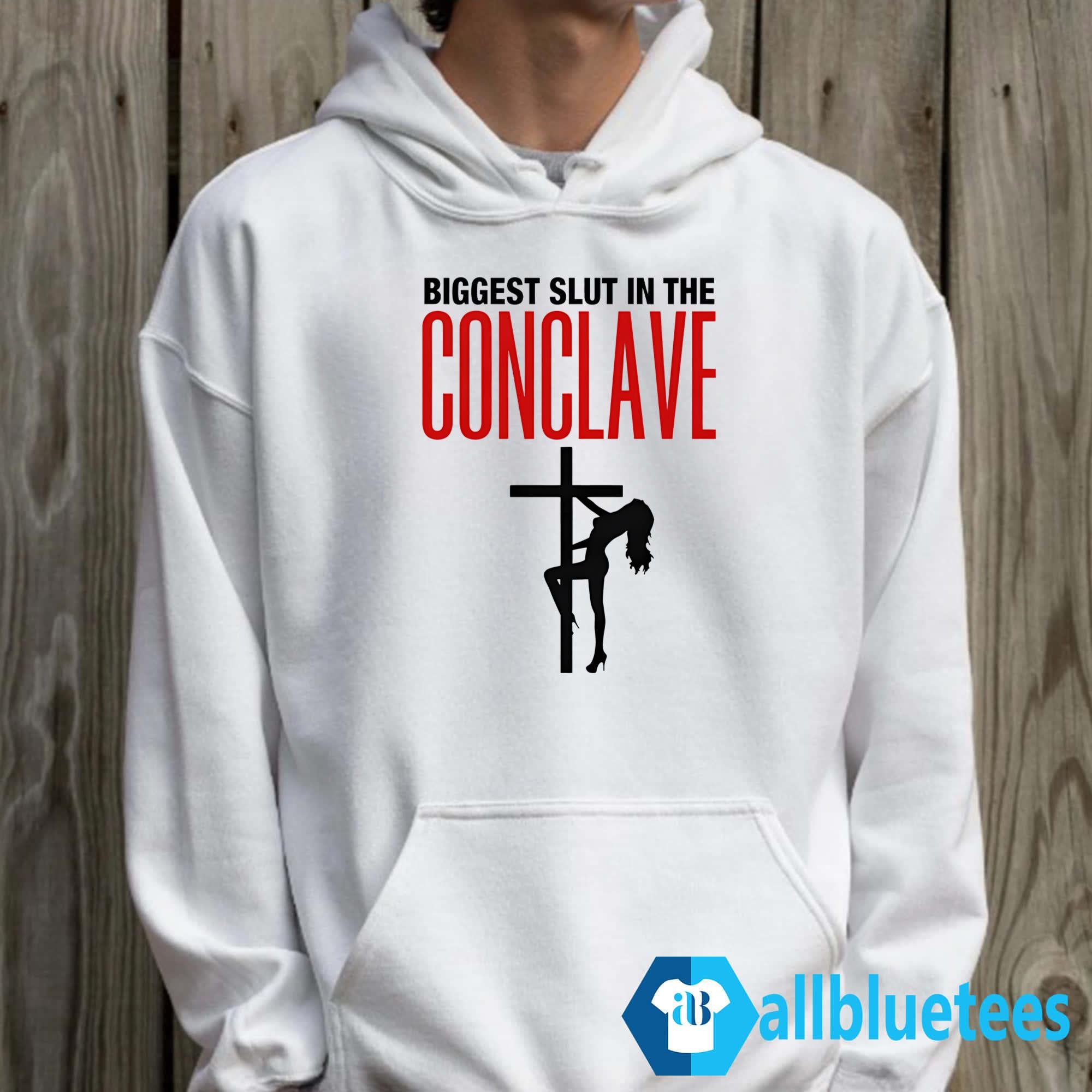 Biggest Slut In The Conclave Shirt
