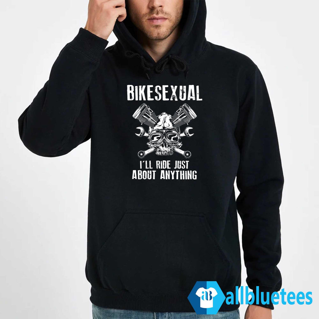 Bikesexual I’ll Ride Just About Anything Shirt