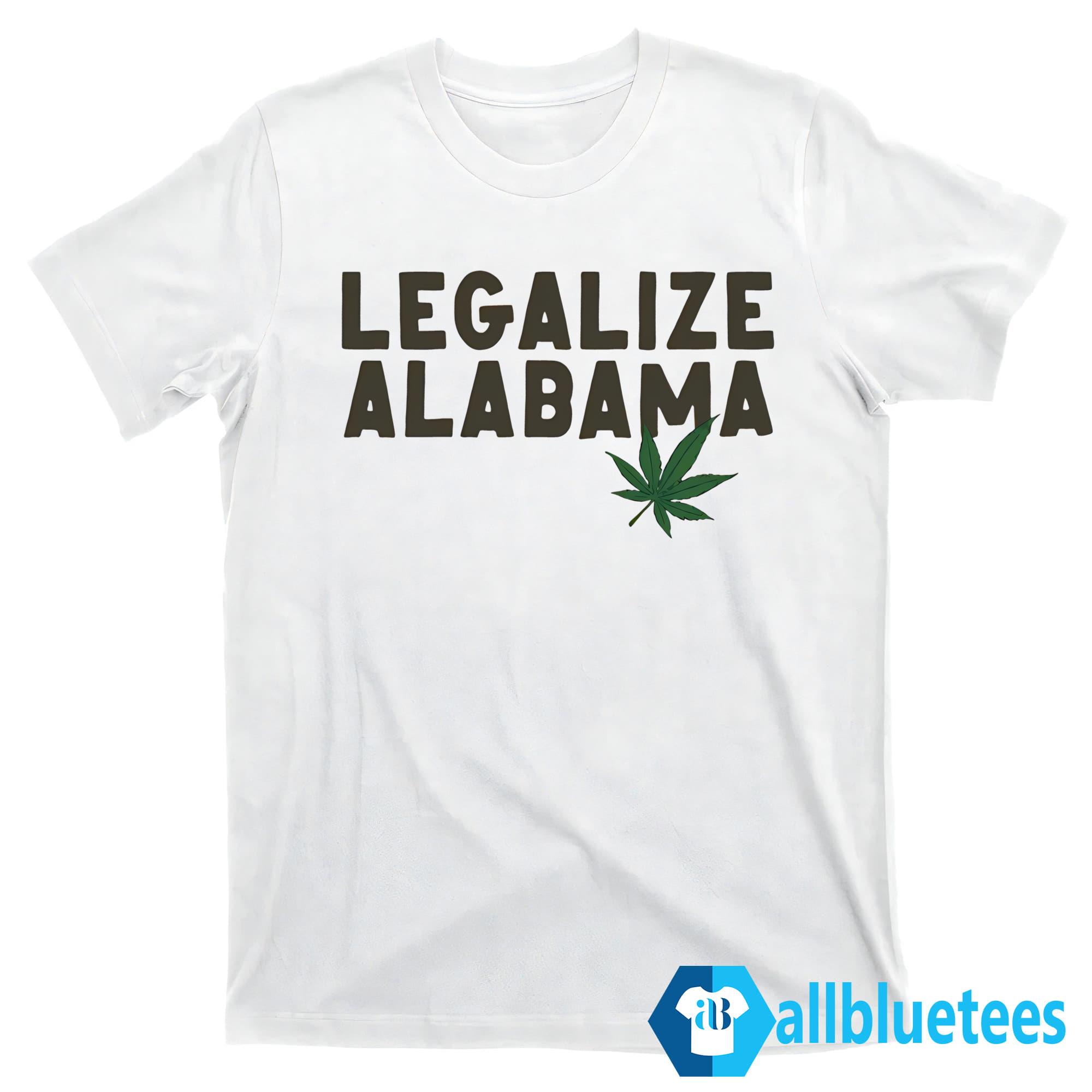 Birmingham Mayor Legalize Alabama Shirt
