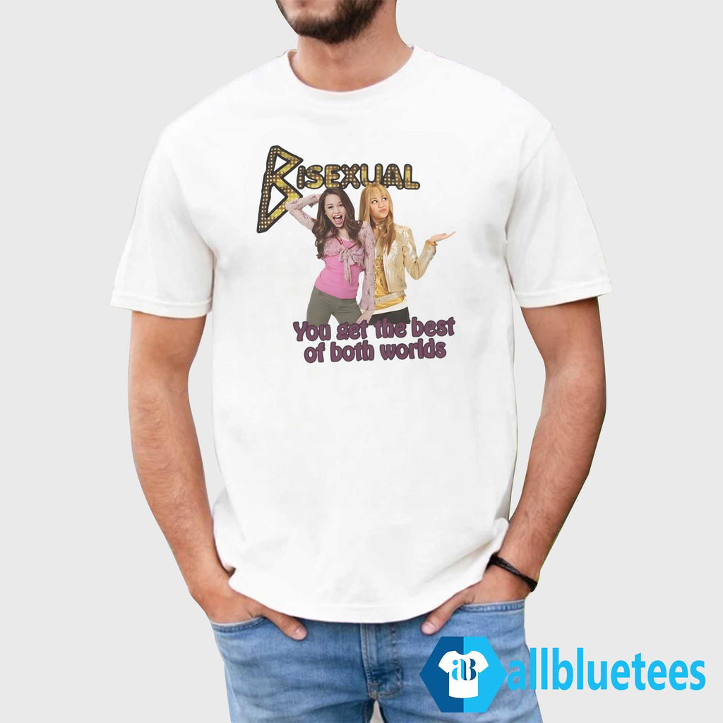 Bisexual You Get The Best Of Both Worlds Shirt