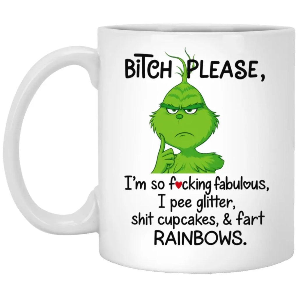 Bitch Please I’m So F-cking Fabulous I Pee Glitter Shit Cupcakes Fast Rainbows Mug