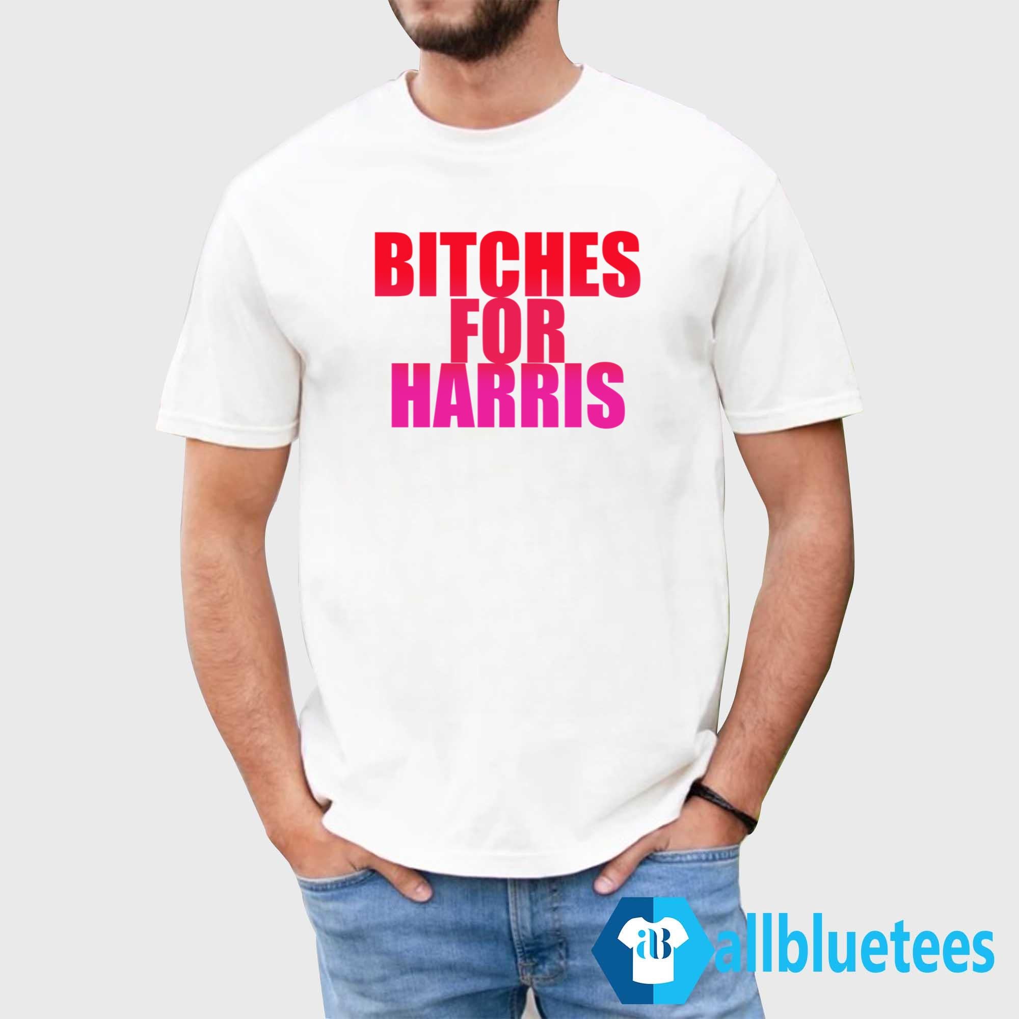 Bitches For Harris Shirt