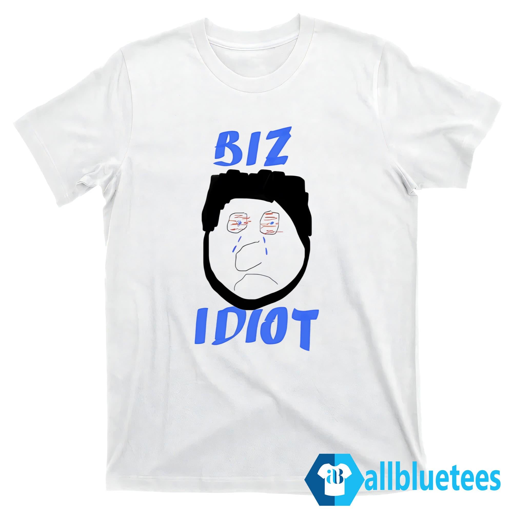 Biz Idiot Shirt