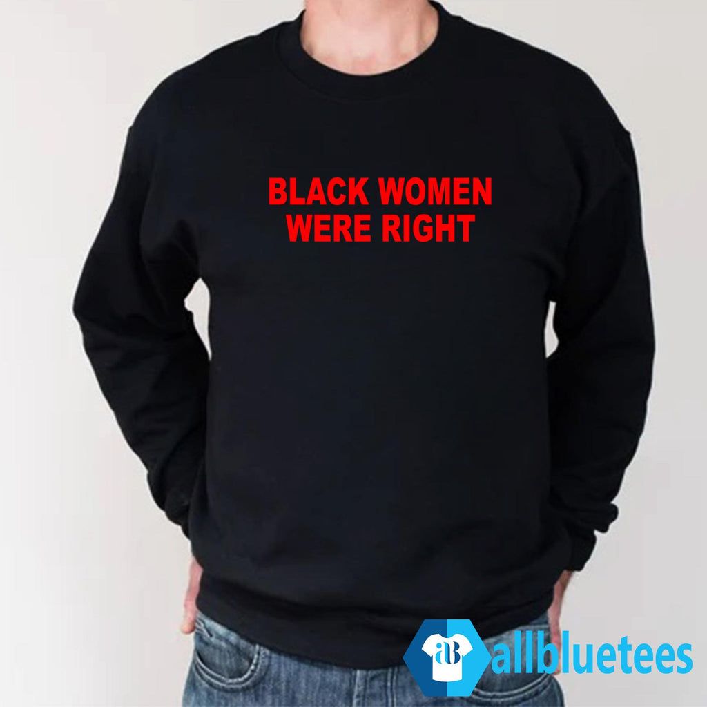 Black Women Were Rights Shirt