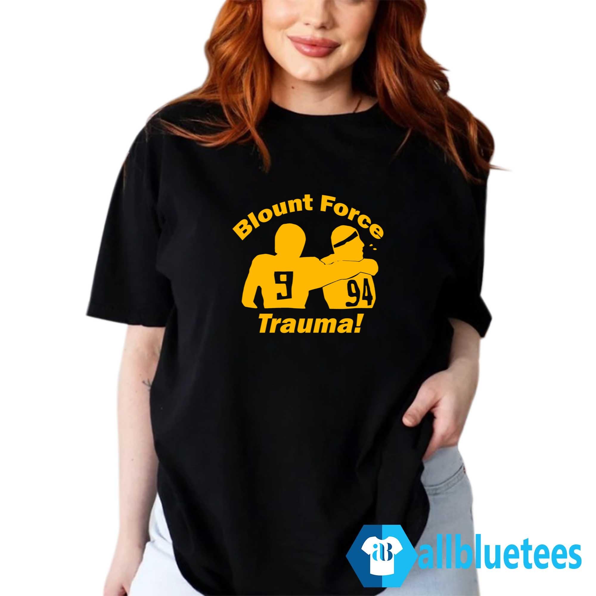 Blount Force Trauma Shirt