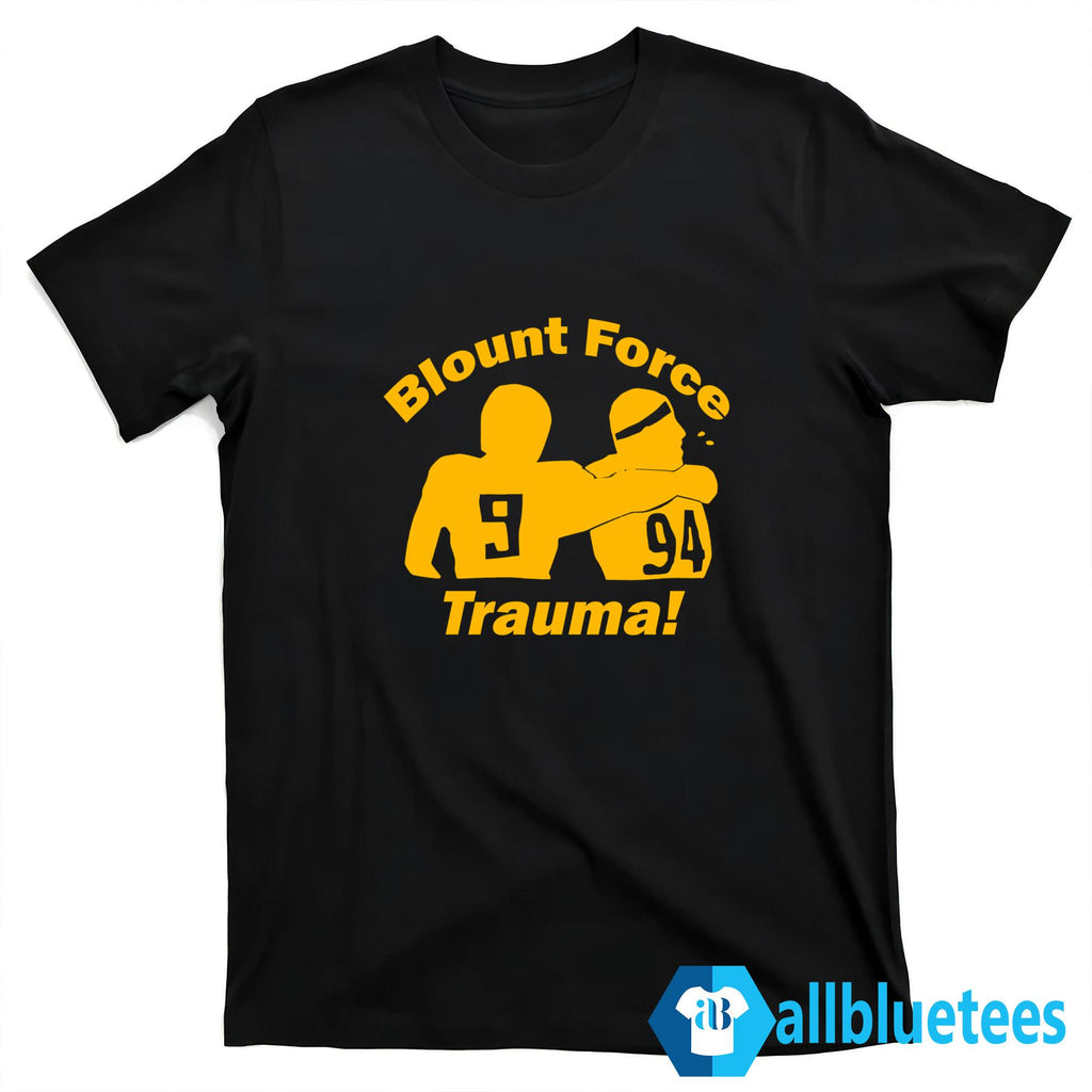 Blount Force Trauma Shirt
