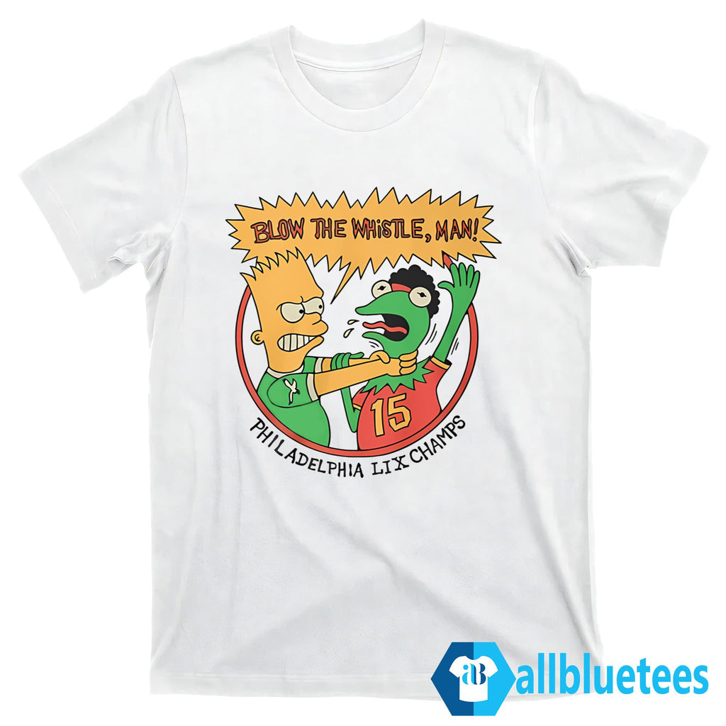 Blow The Whistle Man Philadelphia LIX Champs Shirt