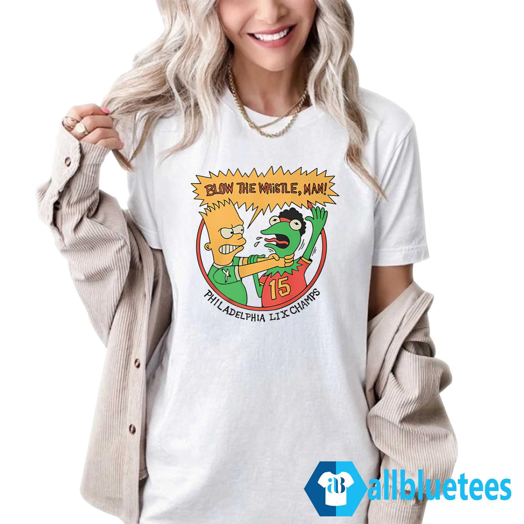 Blow The Whistle Man Philadelphia LIX Champs Shirt