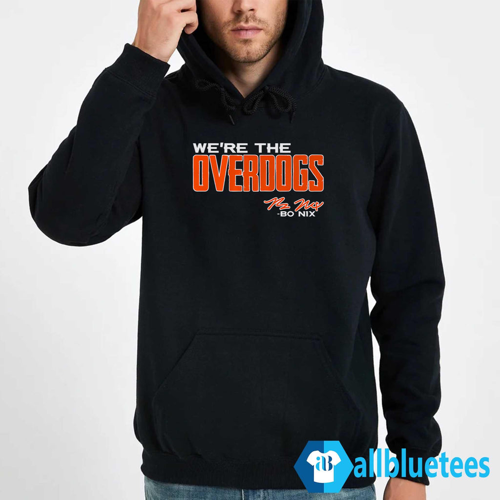 Bo Nix We Are The Overdogs Shirt