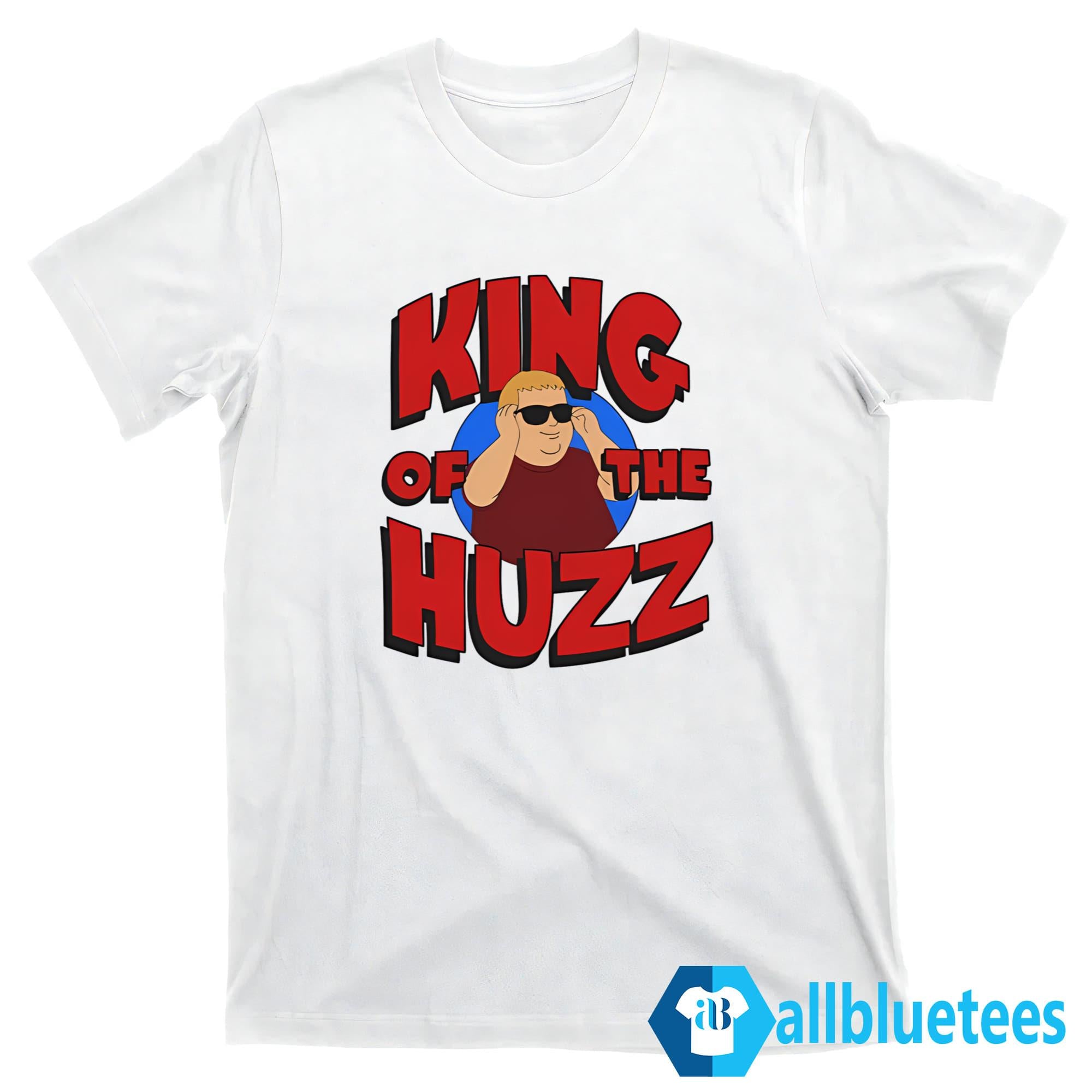 Bobby Rizz King Of The Huzz Shirt