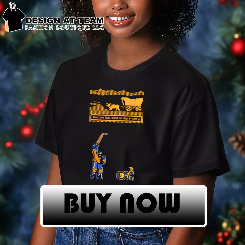 Boston has died of dysentery 8bit shirt