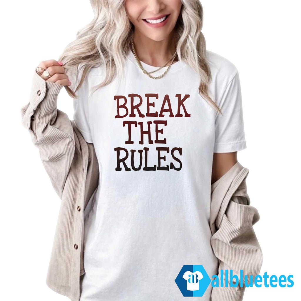 Break The Rules Shirt