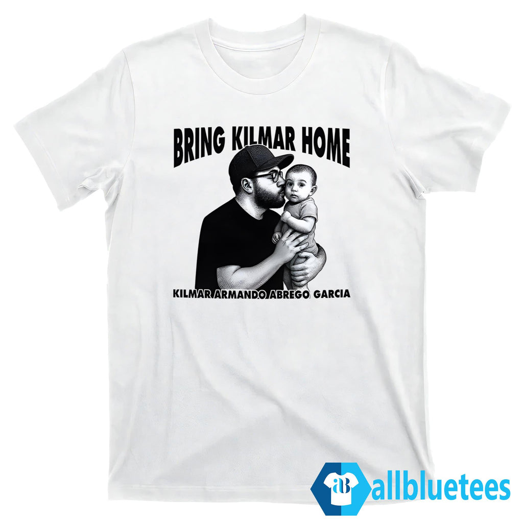 Bring Kilmar Home Kilmar Armando Abrego Garcia Shirt