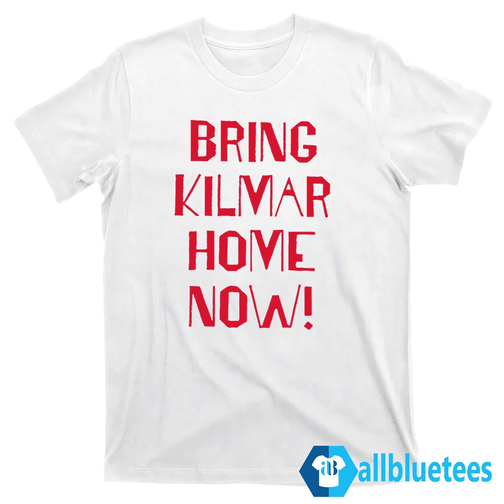 Bring Kilmar Home Now Shirt