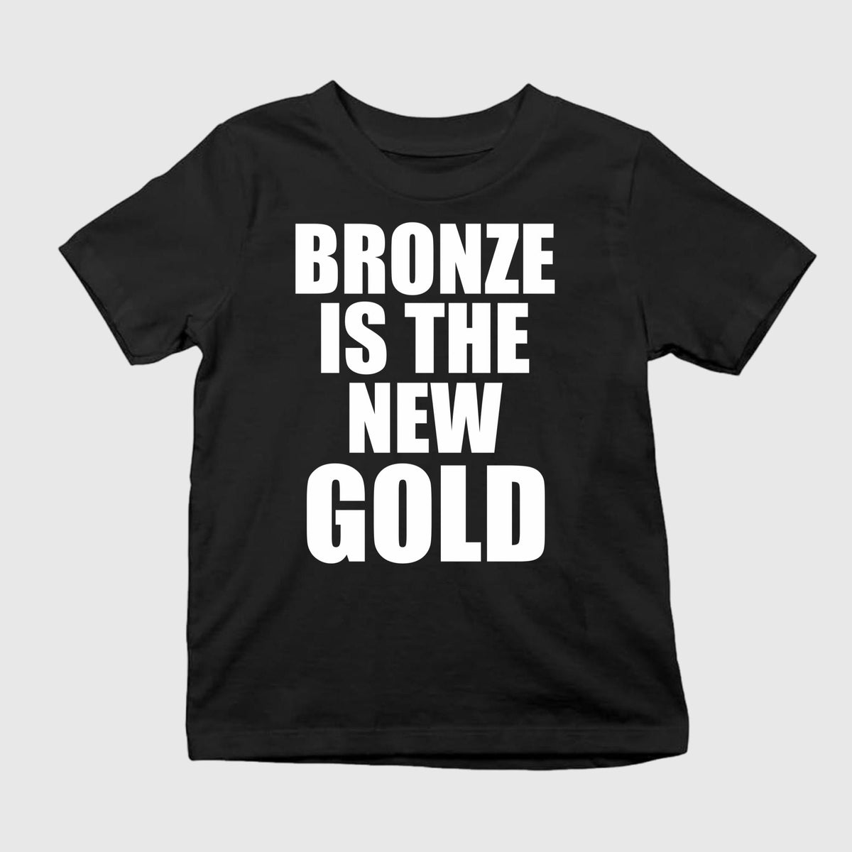 Bronze Is The New Gold Shirt
