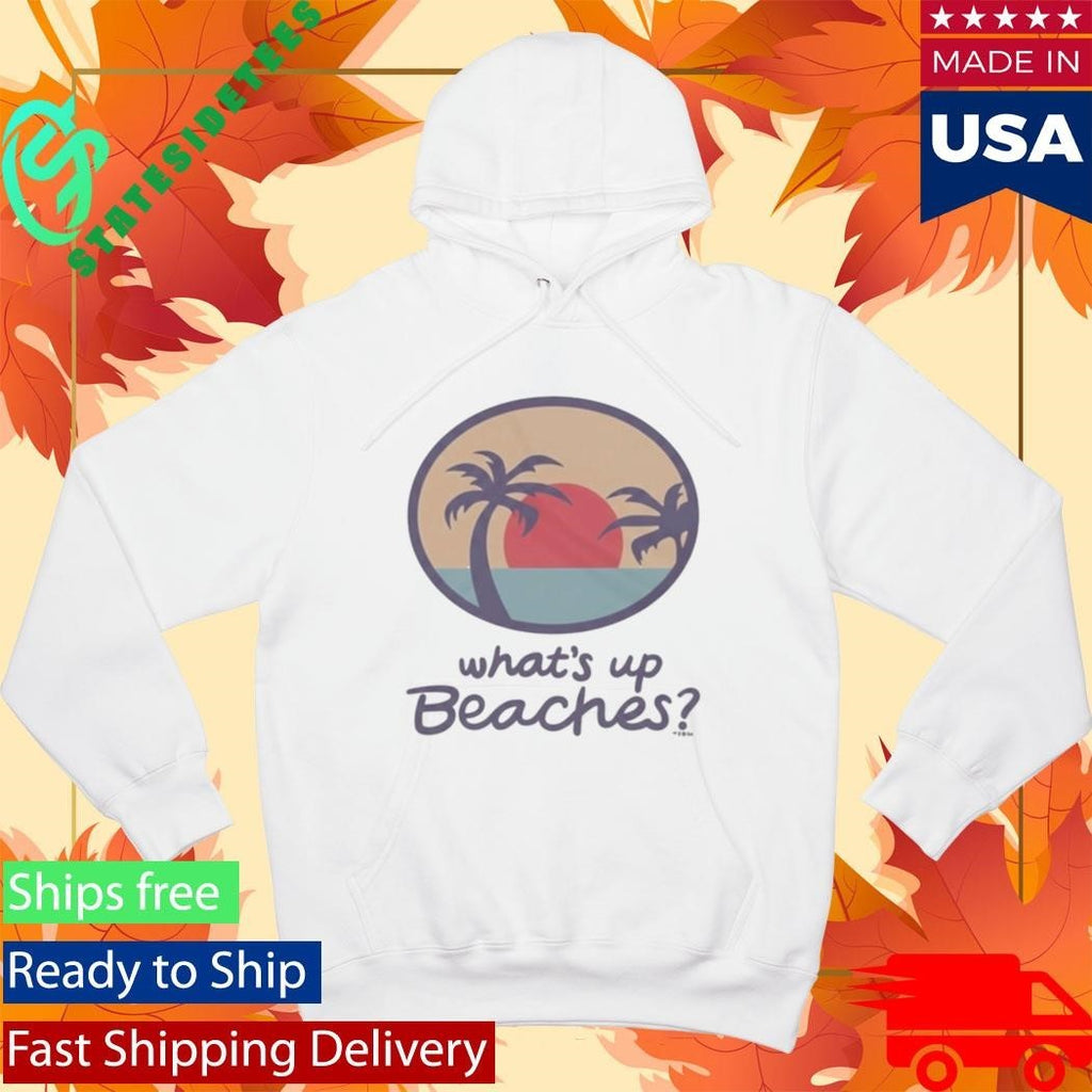 Brooklyn Nine Nine Whats Up Beaches Shirt