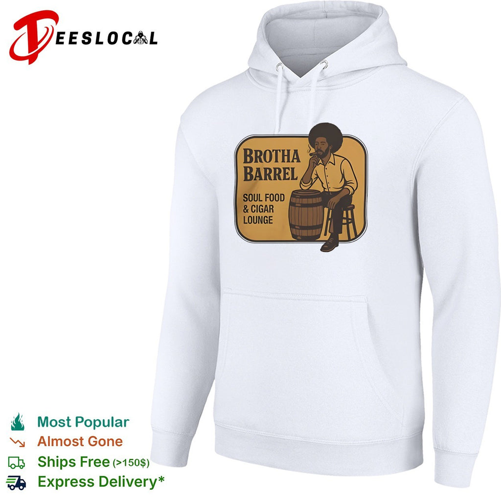 Brotha Barrel Soul Food and Cigar Lounge shirt