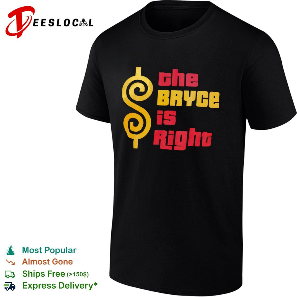 Bryce Harper Philadelphia Phillies the Bryce is Right shirt