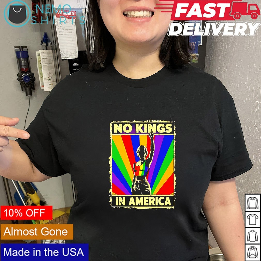 No Kings in America LGBT pride shirt