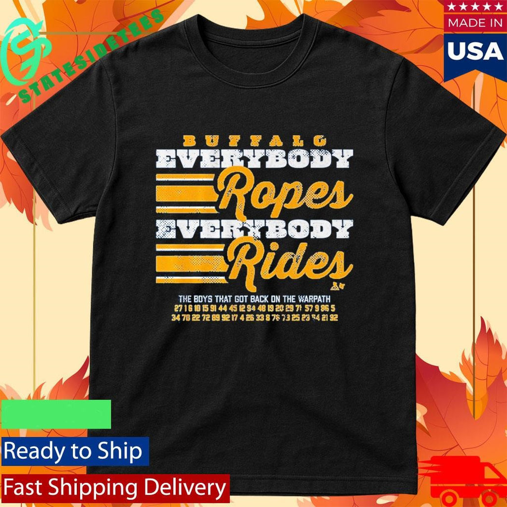 Buffalo Hockey Everybody Ropes Everybody Rides Shirt