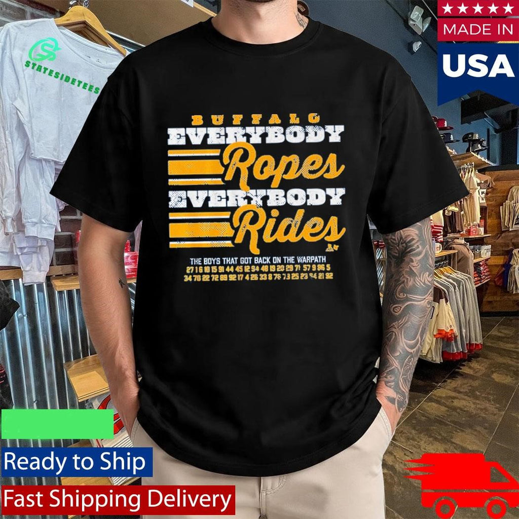 Buffalo Hockey Everybody Ropes Everybody Rides Shirt