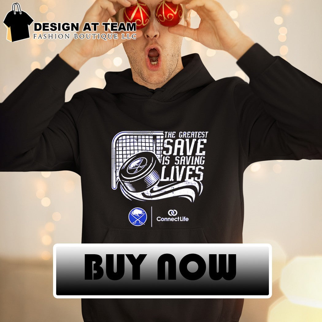 Buffalo Sabres Connectlife the greatest save is saving lives shirt