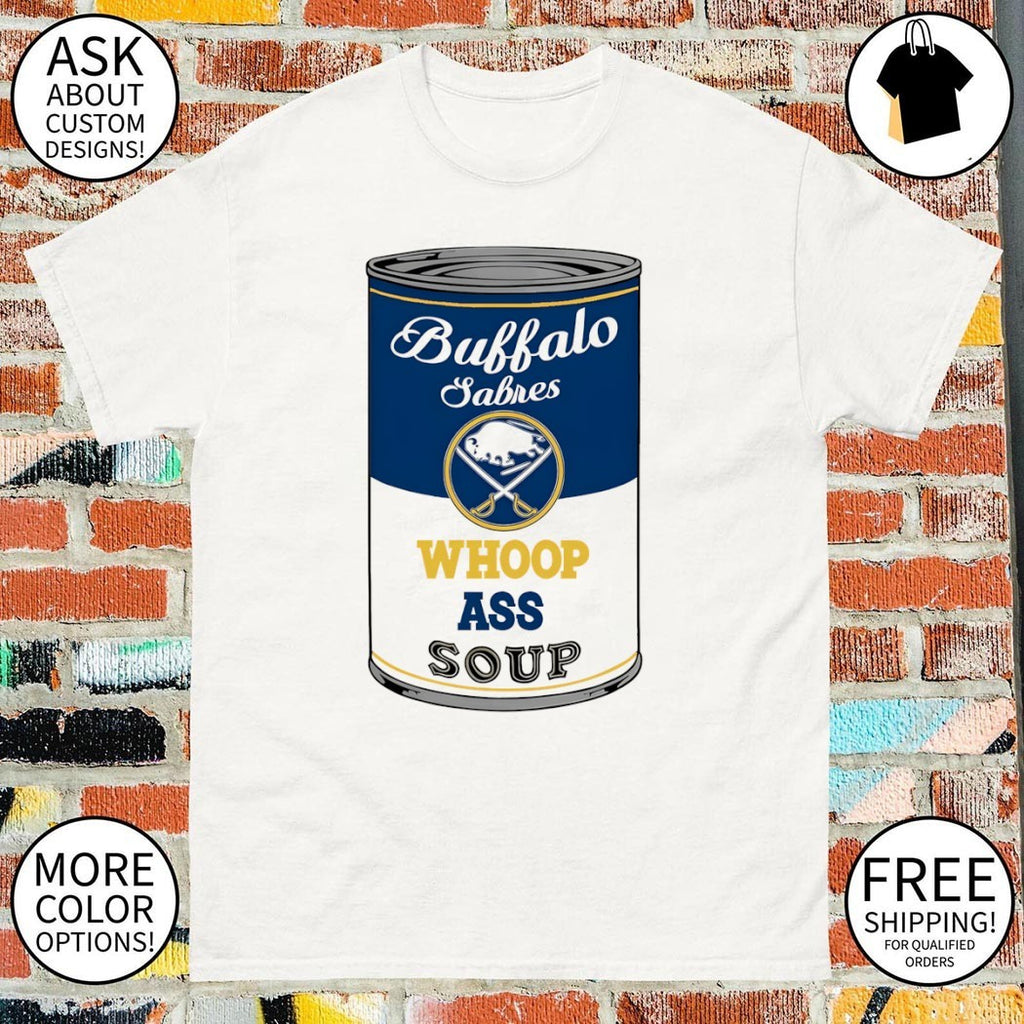 Buffalo Sabres Hockey Whoop Ass Soup NHL 2026 shirt