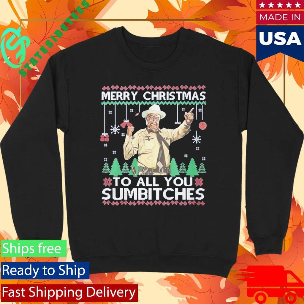 Buford T Justice Merry Christmas To All You Sumbitches Shirt